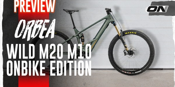 Orbea Wild M10 y M20 OnBike Edition | Mejoradas y al mejor precio